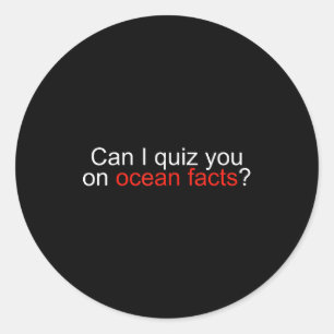Sticker Rond Puis-je vous interroger sur des faits sur l'océan