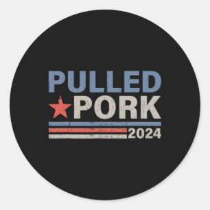 Sticker Rond Pulled Pork 24 Funny Bbq Lover Élection politique