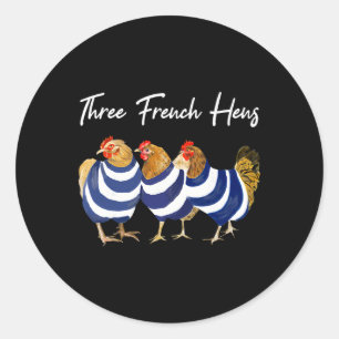 Sticker Rond Pun de Noël drôle Trois poules françaises Puns de