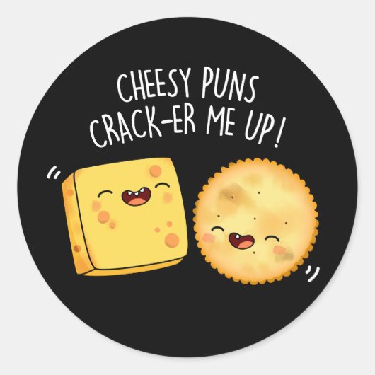 Sticker Rond Puns Cheesy Crack Me Up Funny Pun Fromage Dark B (Devant)