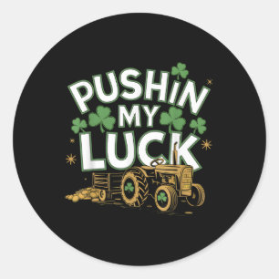 Sticker Rond Pushin My Luck Tracteur Clover Jour de la Saint Pa