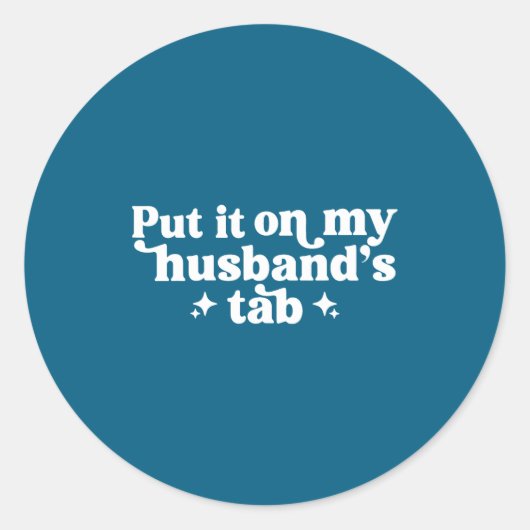 Sticker Rond Put it my husband's tab (Devant)