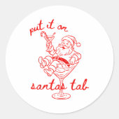 Sticker Rond Put It On Santas Tab Funny Christmas Santa Tail Re (Devant)