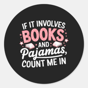 Sticker Rond Pyjama de livre Humoristique Amateur de Livre Drôl