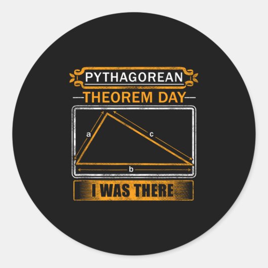 Sticker Rond Pythagorean Theorem Day I Was There - Math Teacher (Devant)