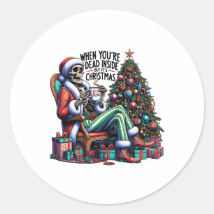Sticker Rond Quand on est mort à l'intérieur mais c'est un cost