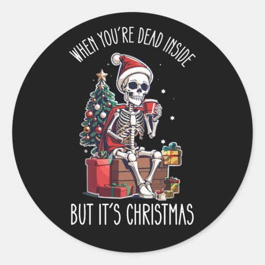 Sticker Rond Quand tu es mort à l'intérieur mais c'est Noël Ske (Devant)