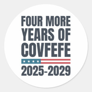 Sticker Rond Quatre Années De Plus De Covfefe 2025-2029 Trump P