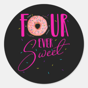 Sticker Rond Quatre Jamais doux Donut 4e anniversaire Fête fill