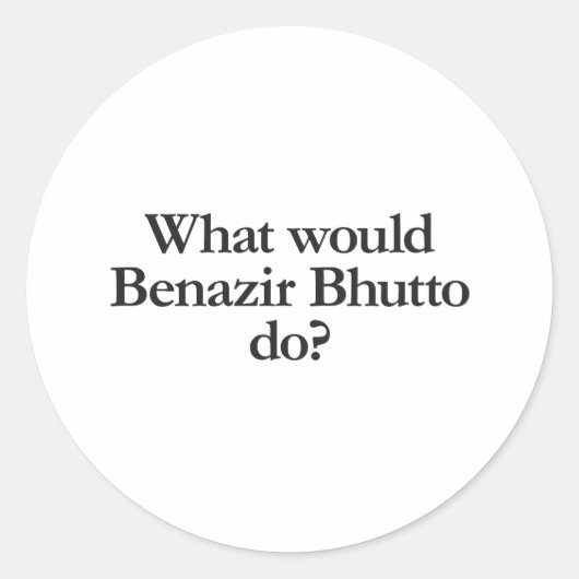 Sticker Rond que ferait benazir bhutto (Devant)