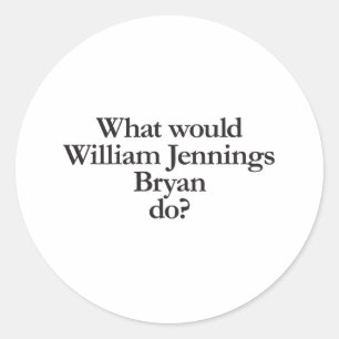 Sticker Rond que ferait jennings bryan