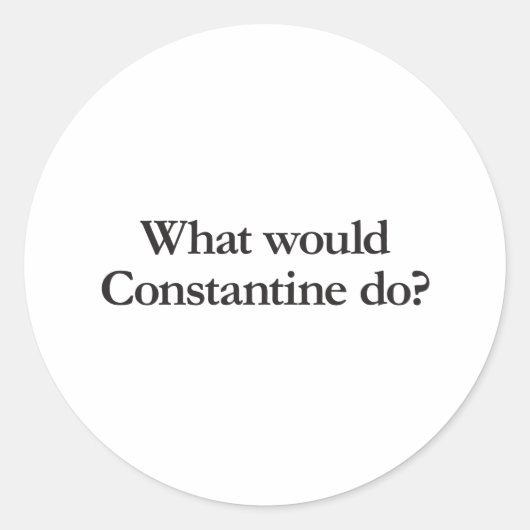 Sticker Rond que ferait la constantine (Devant)