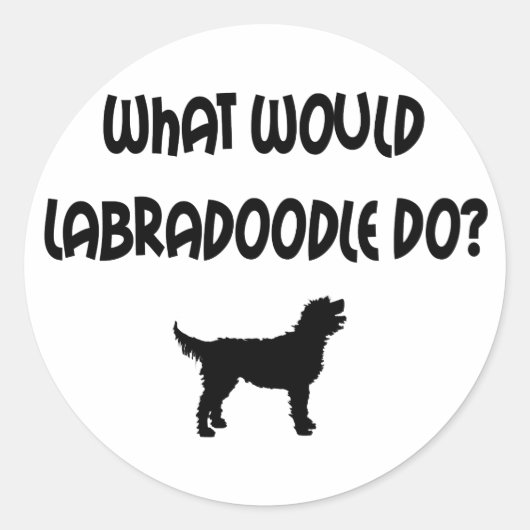 Sticker Rond Que Ferait Le Labradoodle ? T-shirts et cadeaux (Devant)
