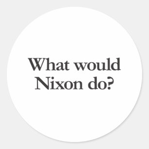 Sticker Rond que ferait nixon