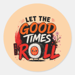 Sticker Rond Que les bons moments défilent