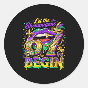Sticker Rond Que les Shenanigans 67 commencent Citation Mardi G