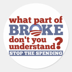 Sticker Rond Quelle partie BROKE ne comprenez-vous pas ?