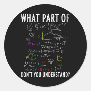 Sticker Rond Quelle partie de n'avez-vous pas compris pour prof