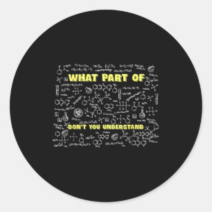 Sticker Rond Quelle partie de ne comprenez-vous pas Drôle de ch