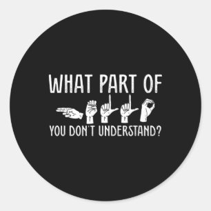 Sticker Rond Quelle partie de vous ne comprend pas le professeu