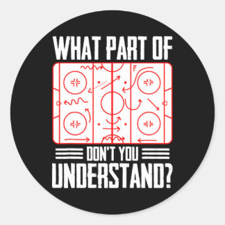 Sticker Rond Quelle partie du hockey ne comprenez-vous pas Ice