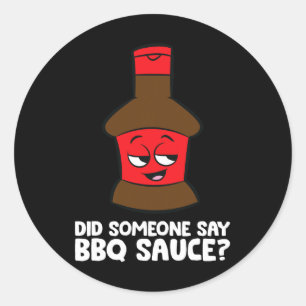 Sticker Rond Quelqu'Un A Dit Sauce Barbecue Grillade Viande Rbe