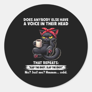 Sticker Rond Quelqu'Un D'Autre A-T-Il Une Voix Dans La Tête Qui