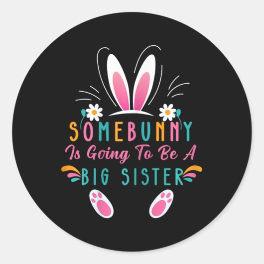 Sticker Rond Quelqu'Un Va Être Une Grosse Soeur Pâques (Devant)