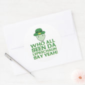 Sticker Rond Qui A Tous Vu Da Leprechaun Dire Ouais Mème (Enveloppe)