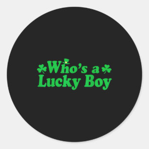 Sticker Rond Qui est un garçon chanceux St Patrick shirt
