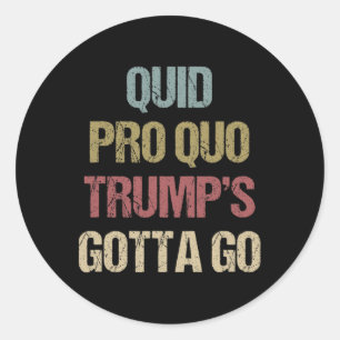 Sticker Rond Quid Pro Quo Trump doit partir Impeach Trump Prote