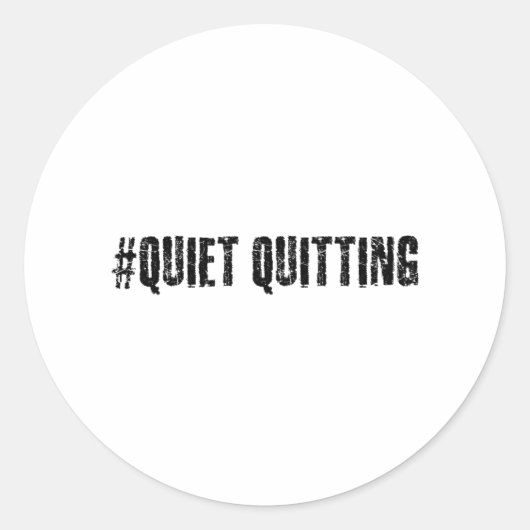 Sticker Rond Quitter tranquillement (Devant)
