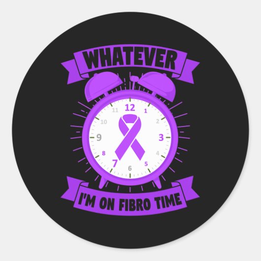 Sticker Rond Quoi que je sois sur Fibro Time Fibromyalgia Sensi (Devant)