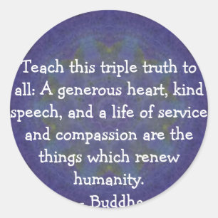 Sticker Rond QUOTATION DE Bouddha - Apprenez cette triple vérit