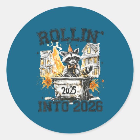 Sticker Rond Raccoon Rollin Into 2026 Funny Dumpster Fire 2025  (Devant)
