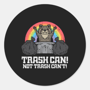Sticker Rond Raccoon Trash Ne Peut Pas Cant Funny Street Cat Ho