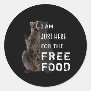 Sticker Rond Raccoon Trash Panda Juste Ici Pour La Nourriture G