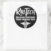 Sticker Rond Rad Tech parce que les médecins ont aussi besoin d (Sac)