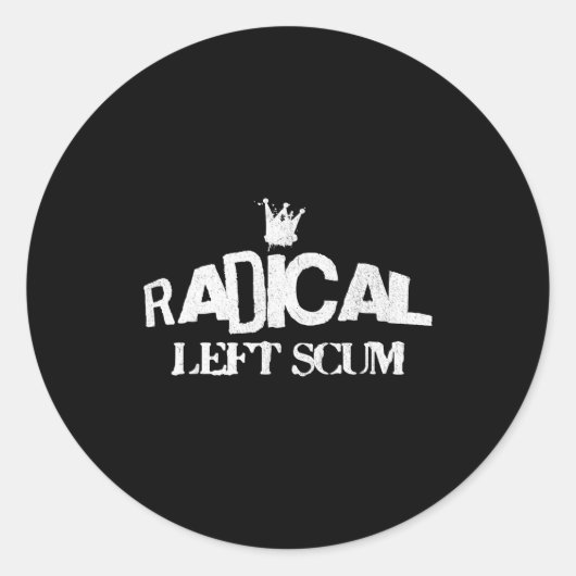 Sticker Rond Radical Left S Funny Sarcastic Quote  (Devant)
