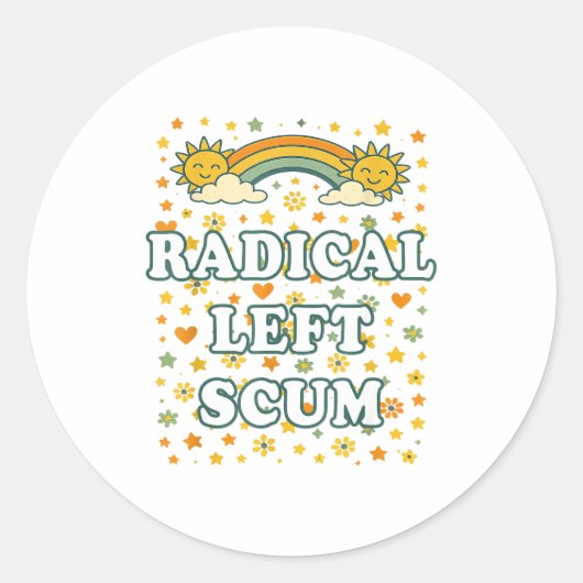 Sticker Rond Radical Left S Funny Sarcastic Quote  (Devant)