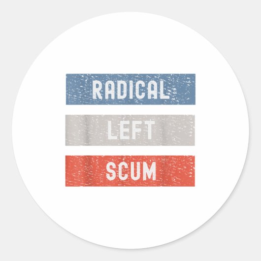 Sticker Rond Radical Left S Funny Sarcastic Quote  (Devant)