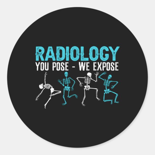 Sticker Rond Radiologie Vous Posez Nous Exposons Rad Tech Radio (Devant)