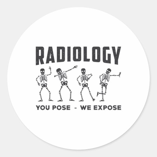 Sticker Rond Radiologie Vous Posez Nous Exposons Technologue X- (Devant)