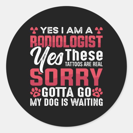 Sticker Rond Radiology Rad Tech Yes I Am A Radiologist Xray (Devant)