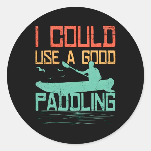Sticker Rond Rafting Je Pourrais Utiliser Un Raquette De Bateau (Devant)