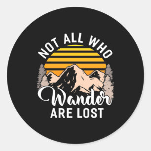 Sticker Rond Randonnée Tous Ceux Qui Se Promènent Ne Sont Pas