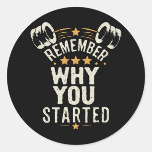 Sticker Rond Rappelez-vous pourquoi vous avez commencé. Motivat
