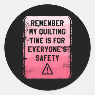 Sticker Rond Rappelez-Vous Que Mon Temps De Couchage Est Pour L