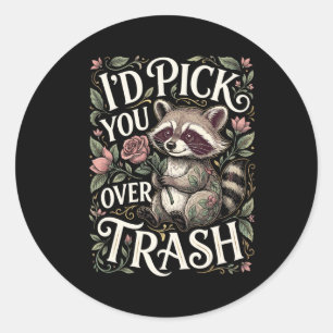 Sticker Rond Raton laveur drôle je vous choisirais plutôt que l
