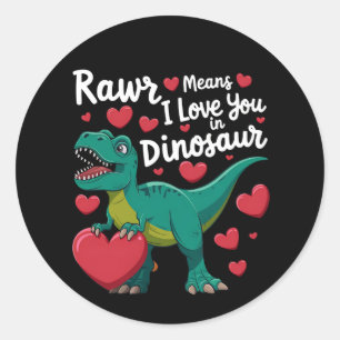 Sticker Rond Rawr Signifie Je T'aime En Dinosaure T Rex Saint-V